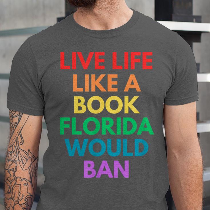 Live Life Like A Book Florida Would Ban Gay Rights LGBTQ Unisex Jersey T-Shirt Live Life Like A Book Florida Would Ban Gay Rights LGBTQ Unisex Jersey T-Shirt