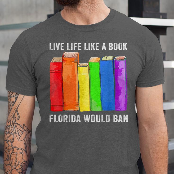 Live Life Like A Book Florida Would Ban LGBT Month Unisex Jersey T-Shirt Live Life Like A Book Florida Would Ban LGBT Month Unisex Jersey T-Shirt