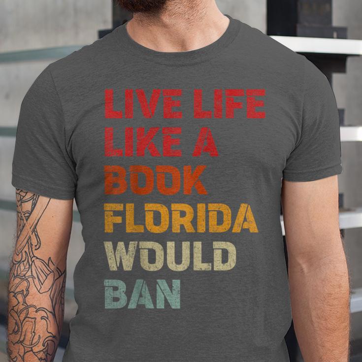 Live Life Like A Book Florida Would Ban Vintage Pride Month Unisex Jersey T-Shirt