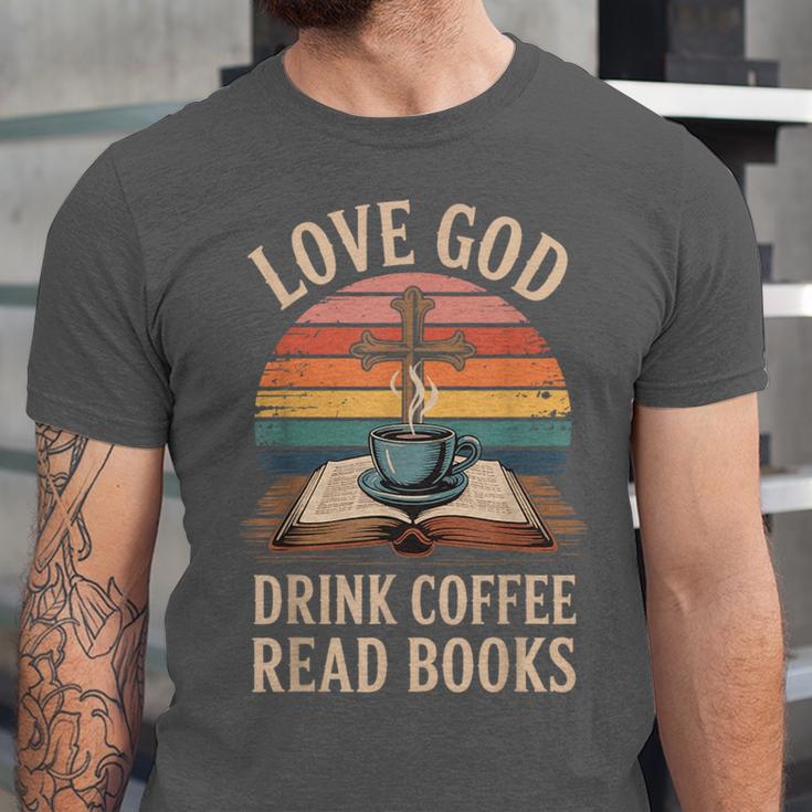 Love God Drink Coffee Read Books Unisex Jersey T-Shirt