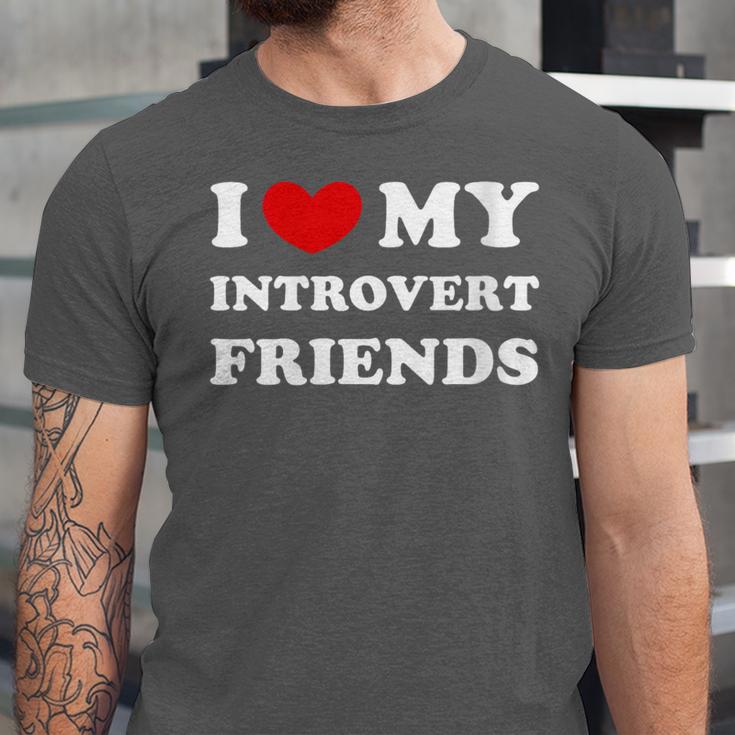 I Love My Introvert Friends I Heart My Introvert Friends Unisex Jersey T-Shirt
