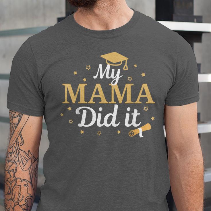 My Mama Did It Proud Class Senior Graduate Graduation Unisex Jersey T-Shirt