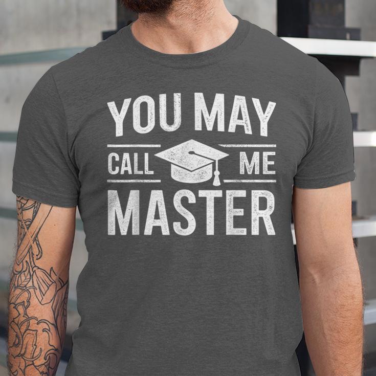 You May Call Me Master For Masters Degree Graduation Unisex Jersey T-Shirt