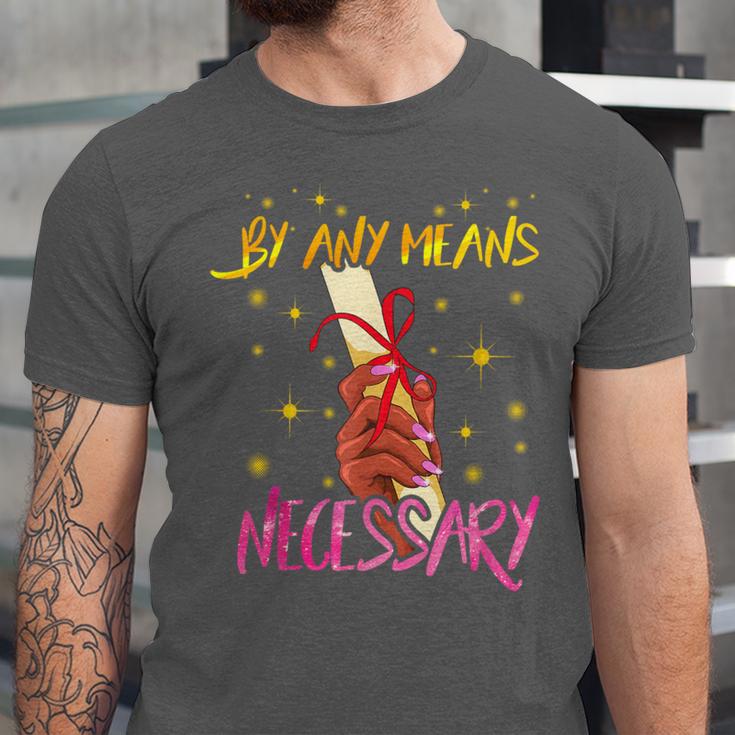 By Any Means Necessary Graduation HBCU Educated Girl Unisex Jersey T-Shirt