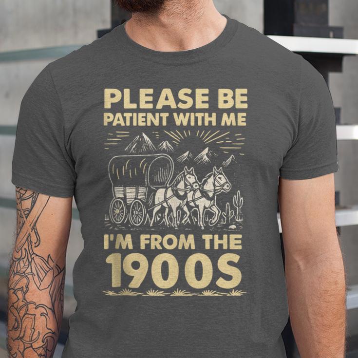Men Women Please Be Patient With Me I'm From The 1900s Unisex Jersey T-Shirt Men Women Please Be Patient With Me I'm From The 1900s Unisex Jersey T-Shirt