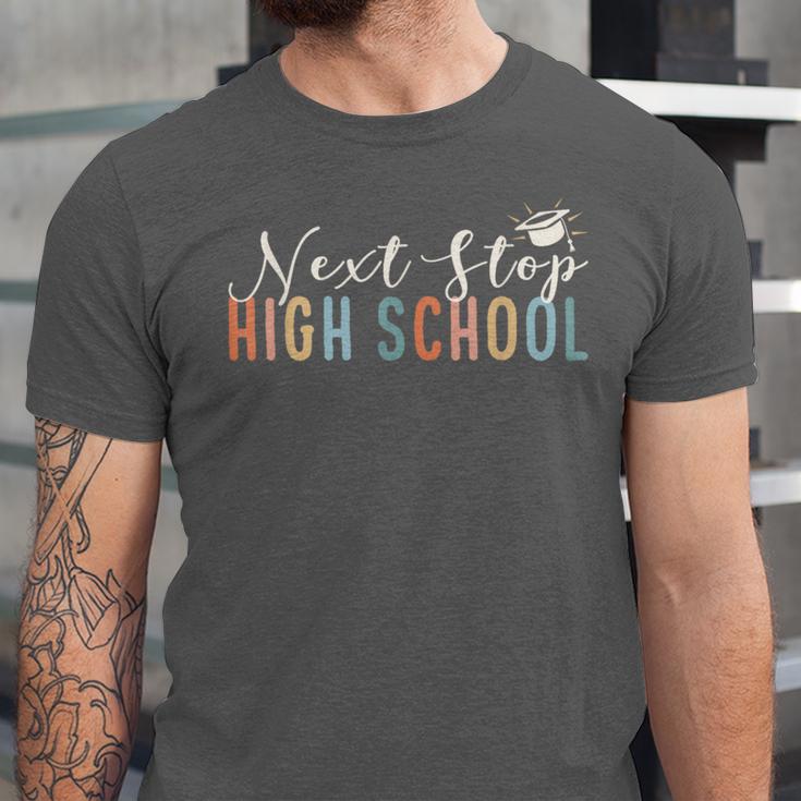 Middle School Graduation Next Stop High School Unisex Jersey T-Shirt