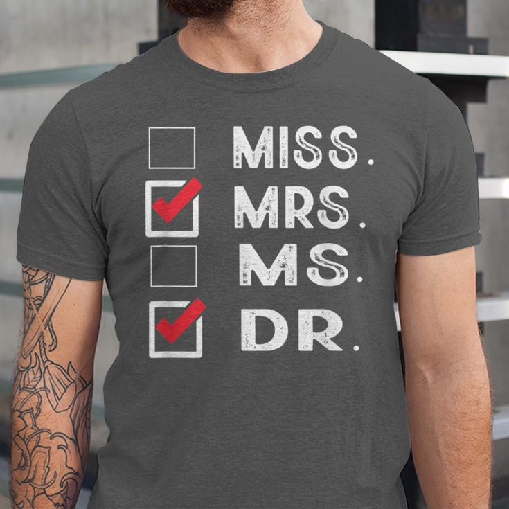 Miss Mrs Ms Dr Check Doctoral Student Bye PhD Graduation Unisex Jersey T-Shirt