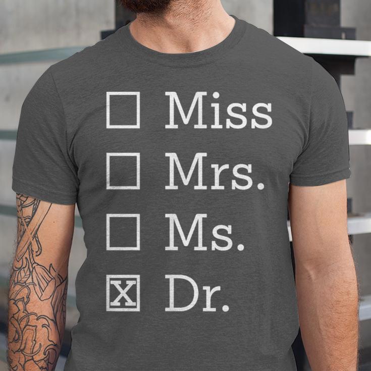 Miss Mrs Ms Dr Shirt Doctorate New Doctor Graduation Unisex Jersey T-Shirt