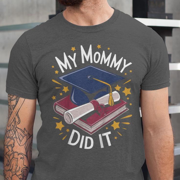 My Mommy Did It Mom Graduation Unisex Jersey T-Shirt