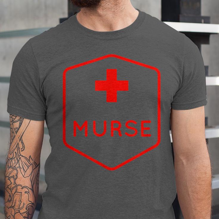 Murse Shirt Perfect For Male Nurse Graduation Unisex Jersey T-Shirt