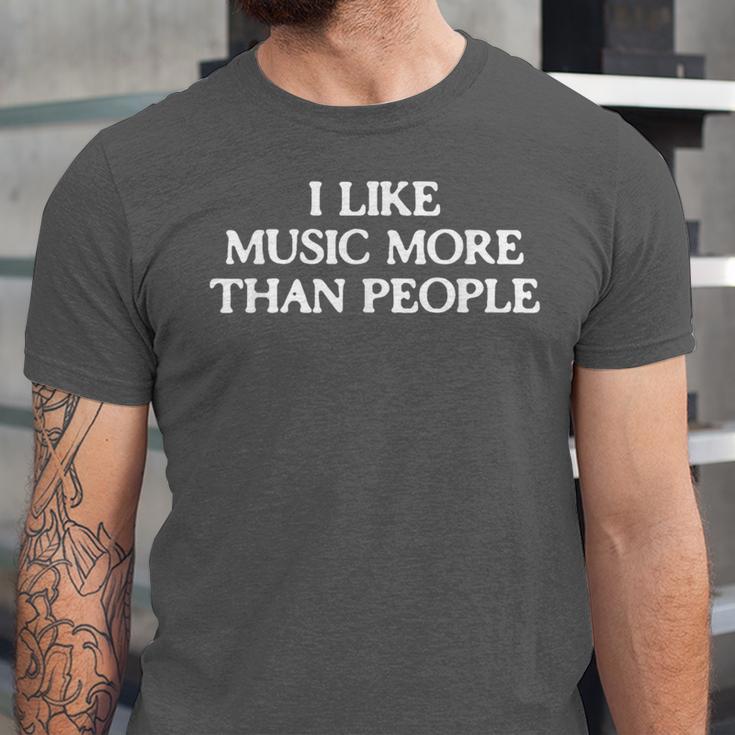 I Like Music More Than People Introverted Music Lover Unisex Jersey T-Shirt I Like Music More Than People Introverted Music Lover Unisex Jersey T-Shirt
