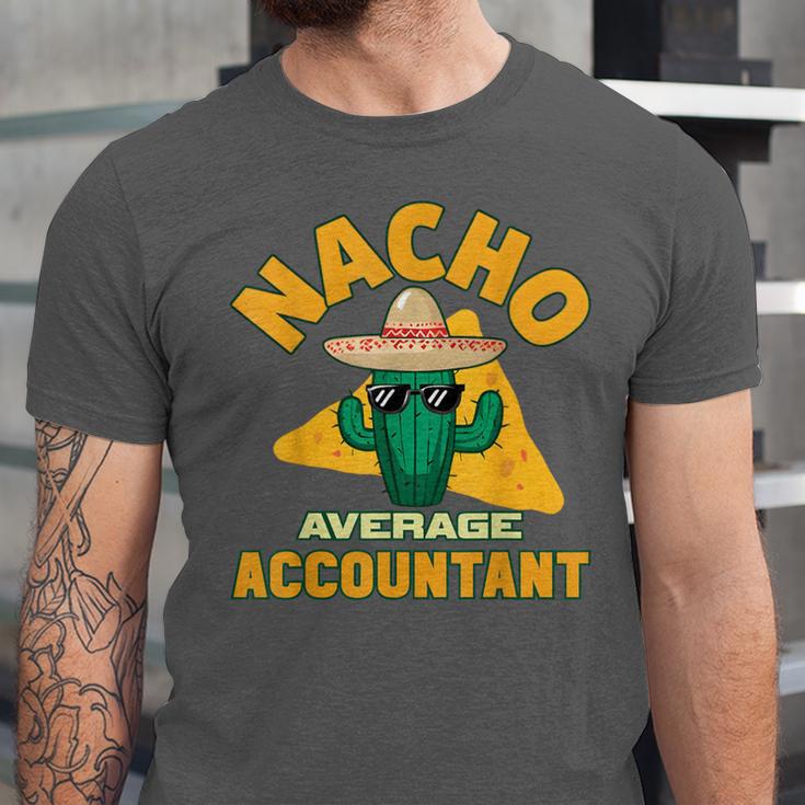Nacho Average Accountant Accounting Book Keeper Joke Unisex Jersey T-Shirt