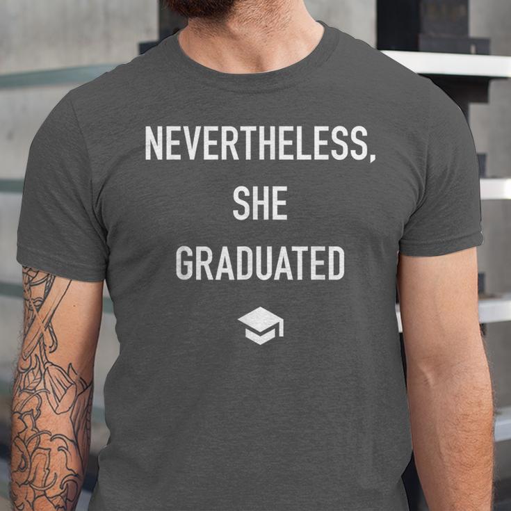 Nevertheless She Graduated Graduation For Her Unisex Jersey T-Shirt