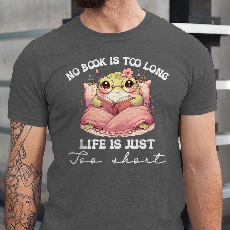 No Book Is Too Long Life Is Just Too Short Book Reading Book Unisex Jersey T-Shirt