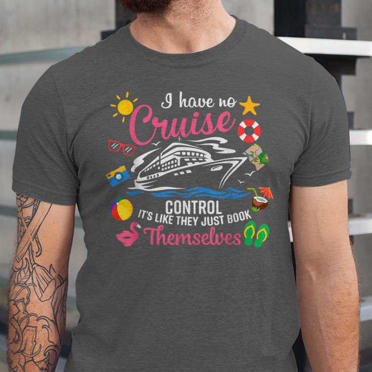 I Have No Control On A Cruise They Just Book Themselves Unisex Jersey T-Shirt I Have No Control On A Cruise They Just Book Themselves Unisex Jersey T-Shirt