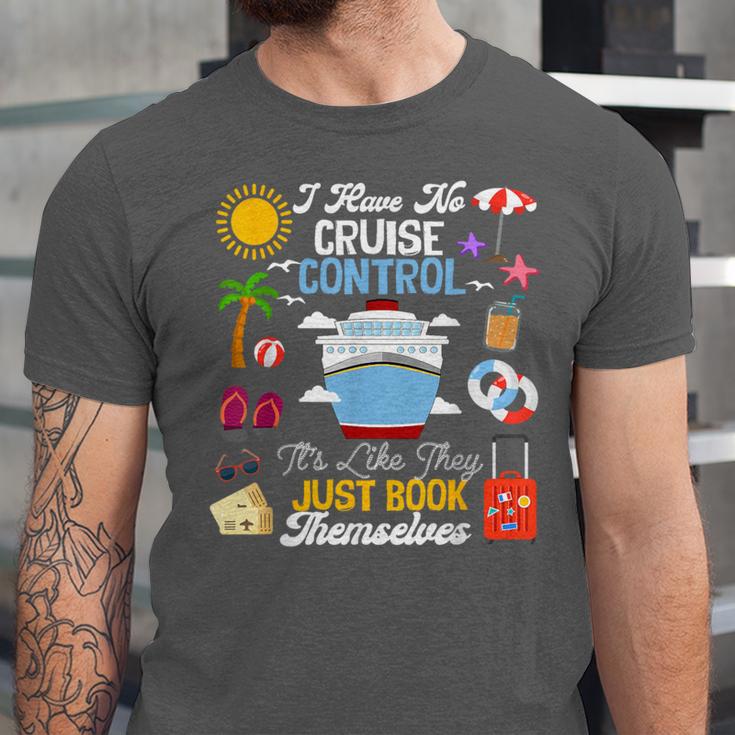 I Have No Cruise Control-It’s Like They Just Book Themselves Unisex Jersey T-Shirt