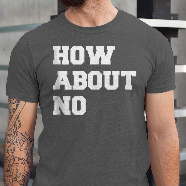 How About No Introvert Not So Social Unisex Jersey T-Shirt How About No Introvert Not So Social Unisex Jersey T-Shirt