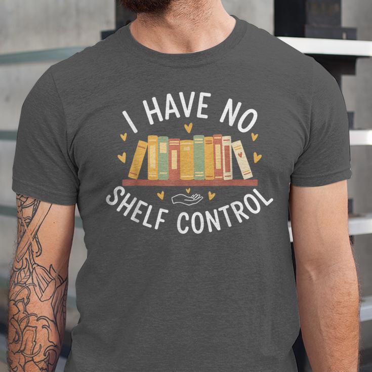 I Have No Shelf Control Book Lovers Teacher Women Graphic Unisex Jersey T-Shirt I Have No Shelf Control Book Lovers Teacher Women Graphic Unisex Jersey T-Shirt