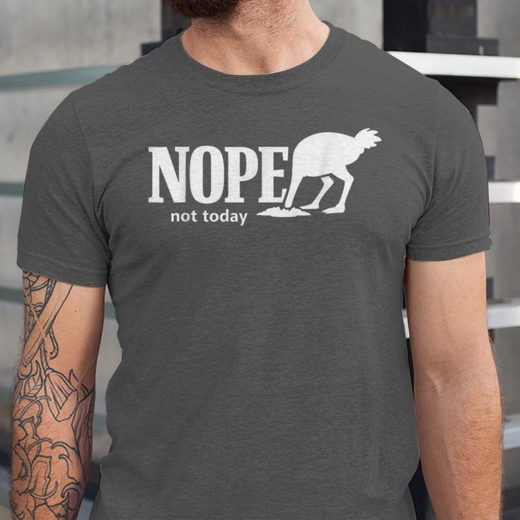 Nope Not Today Ostrich Sarcastic Introvert Humor Unisex Jersey T-Shirt