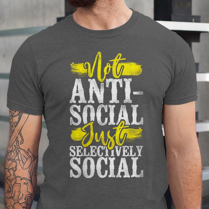 Not Anti Social Just Selectively Social Introvert Unisex Jersey T-Shirt Not Anti Social Just Selectively Social Introvert Unisex Jersey T-Shirt