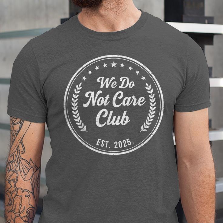 We Do Not Care Club WDNC Est 2025 Sarcastic Rebel Introvert Unisex Jersey T-Shirt