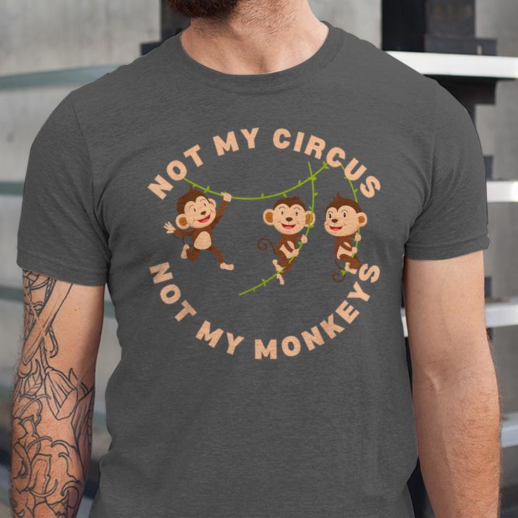 Not My Circus Not My Monkeys Monkey Lovers And Introverts Unisex Jersey T-Shirt