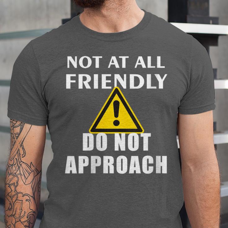 Not At All Friendly Do Not Approach Introvert Warning Unisex Jersey T-Shirt