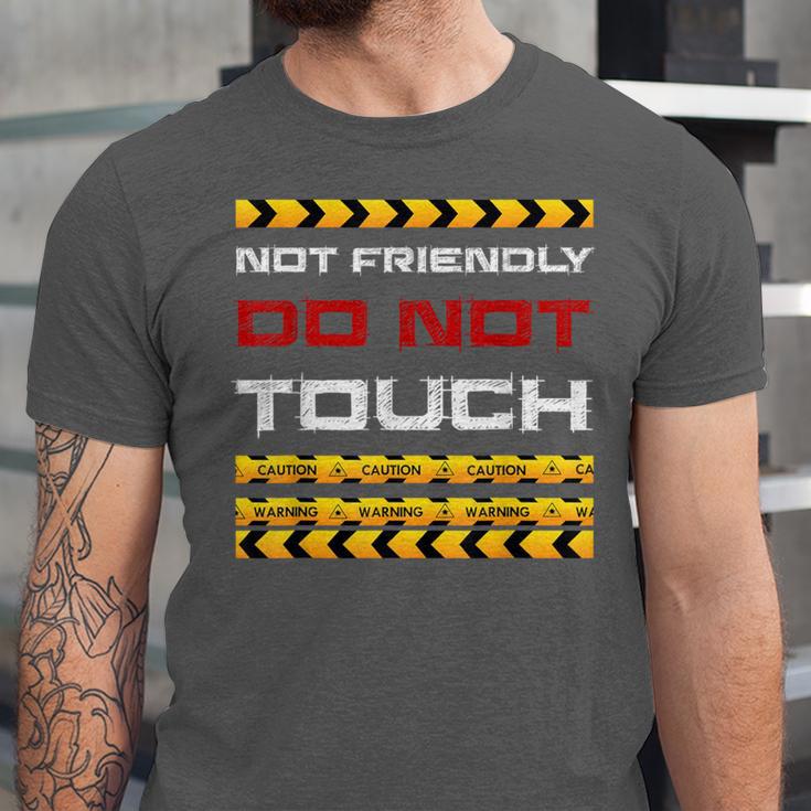 Not Friendly Do Not Touch Warning Sarcasm Introvert Unisex Jersey T-Shirt
