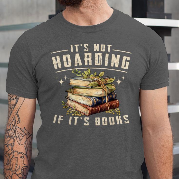 Not Hoarding If It's Books Reader Book Nerd Book Reading Unisex Jersey T-Shirt