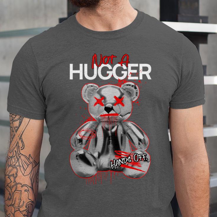 Not A Hugger Teddy Bear Antisocial Introvert Unisex Jersey T-Shirt Not A Hugger Teddy Bear Antisocial Introvert Unisex Jersey T-Shirt