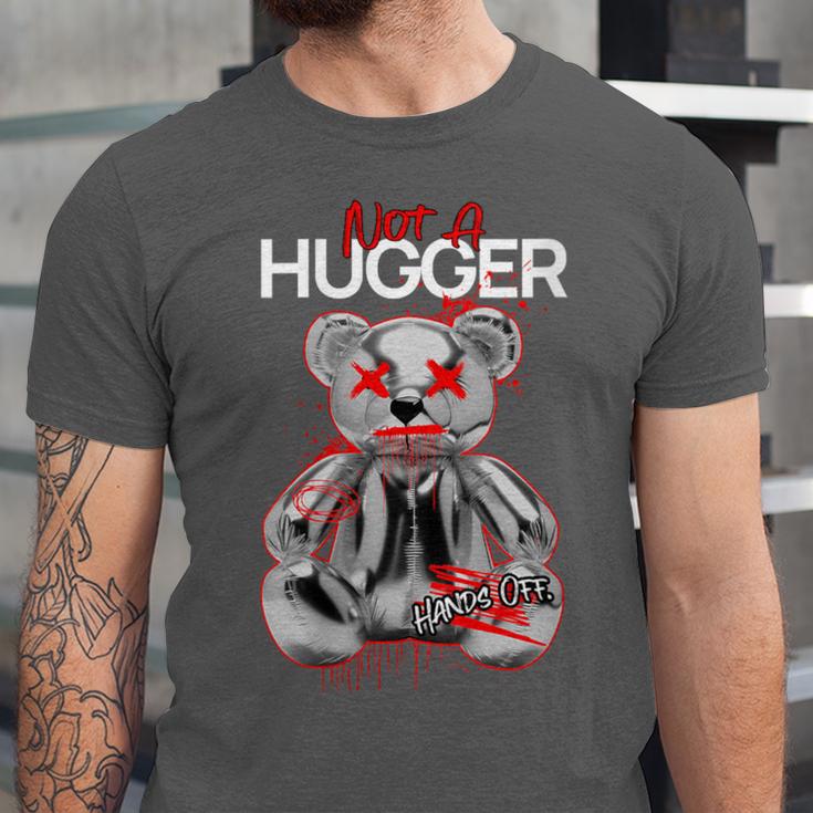 Not A Hugger Teddy Bear Antisocial Introvert Unisex Jersey T-Shirt Not A Hugger Teddy Bear Antisocial Introvert Unisex Jersey T-Shirt