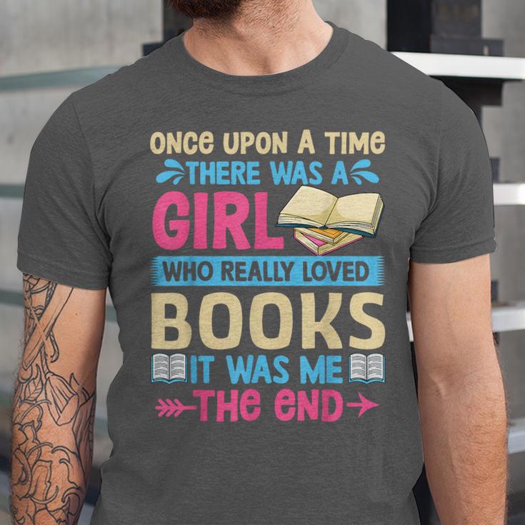 Once Upon A Time There Was A Girl Who Really Loved Books It Unisex Jersey T-Shirt