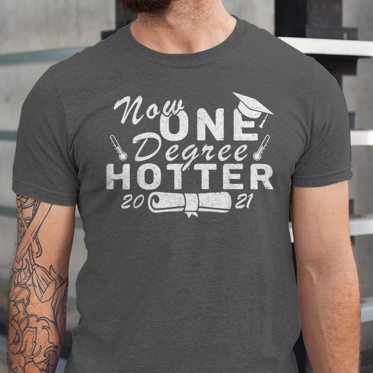 Now One Degree Hotter 2021 College Graduation Unisex Jersey T-Shirt