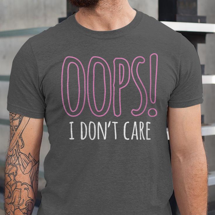 Oops I Don't Care Humor Small Talk Hater Introvert Unisex Jersey T-Shirt Oops I Don't Care Humor Small Talk Hater Introvert Unisex Jersey T-Shirt