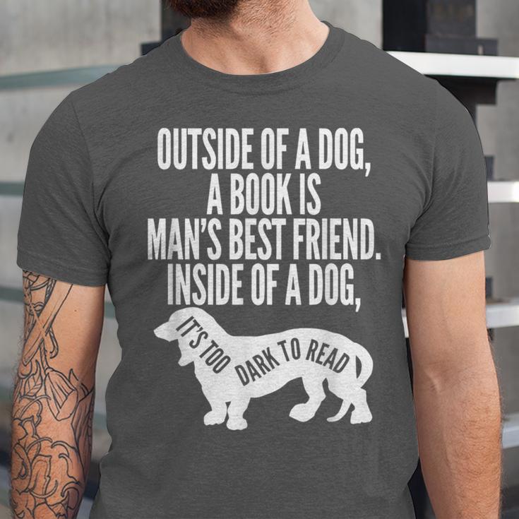 Outside Of A Dog A Book Is Man's Best Friend Apparel Unisex Jersey T-Shirt