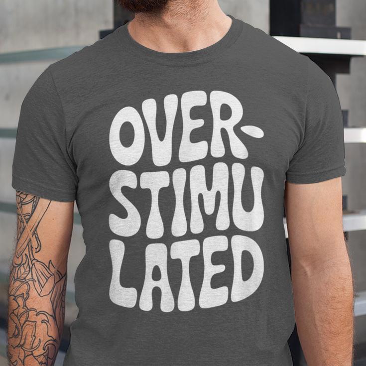 OVERSTIMULATED Introvert Social Mode Sensory Overload Unisex Jersey T-Shirt OVERSTIMULATED Introvert Social Mode Sensory Overload Unisex Jersey T-Shirt