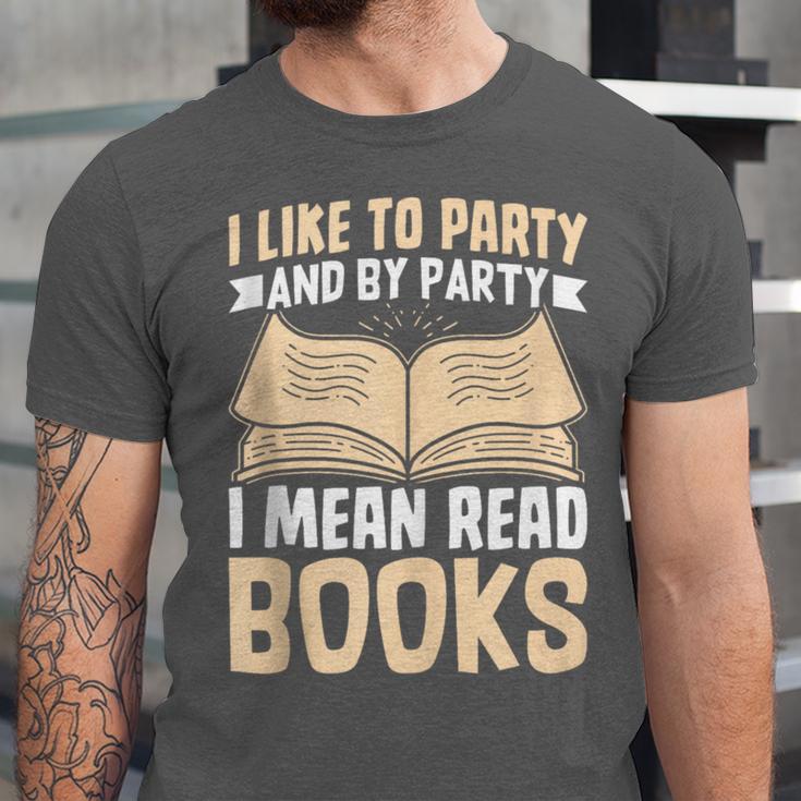 I Like To Party And By Party I Mean Read Books Unisex Jersey T-Shirt I Like To Party And By Party I Mean Read Books Unisex Jersey T-Shirt