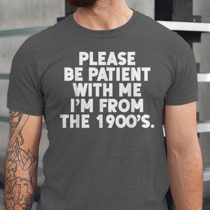 Be Patient I'm From The 1900s Gen X Elder Millennial Unisex Jersey T-Shirt Be Patient I'm From The 1900s Gen X Elder Millennial Unisex Jersey T-Shirt