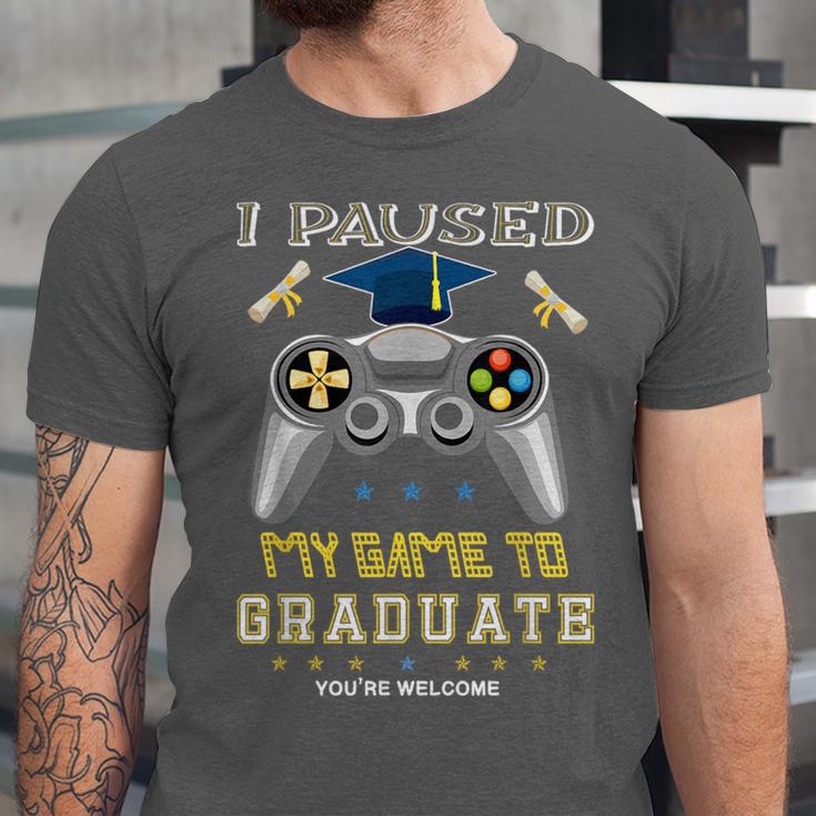 I Paused My Game To Graduate Class Of 2023 Gamer Graduation Unisex Jersey T-Shirt