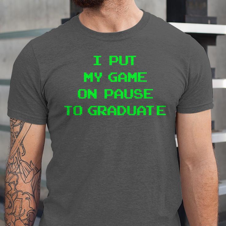 I Paused My Game To Graduate School Graduation Gamer Unisex Jersey T-Shirt