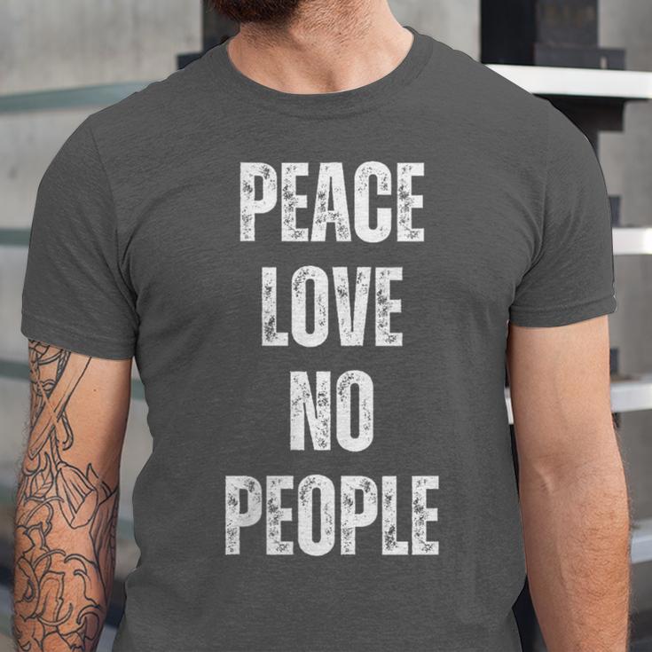 Peace Love And No People Sarcastic Humor Introvert Unisex Jersey T-Shirt