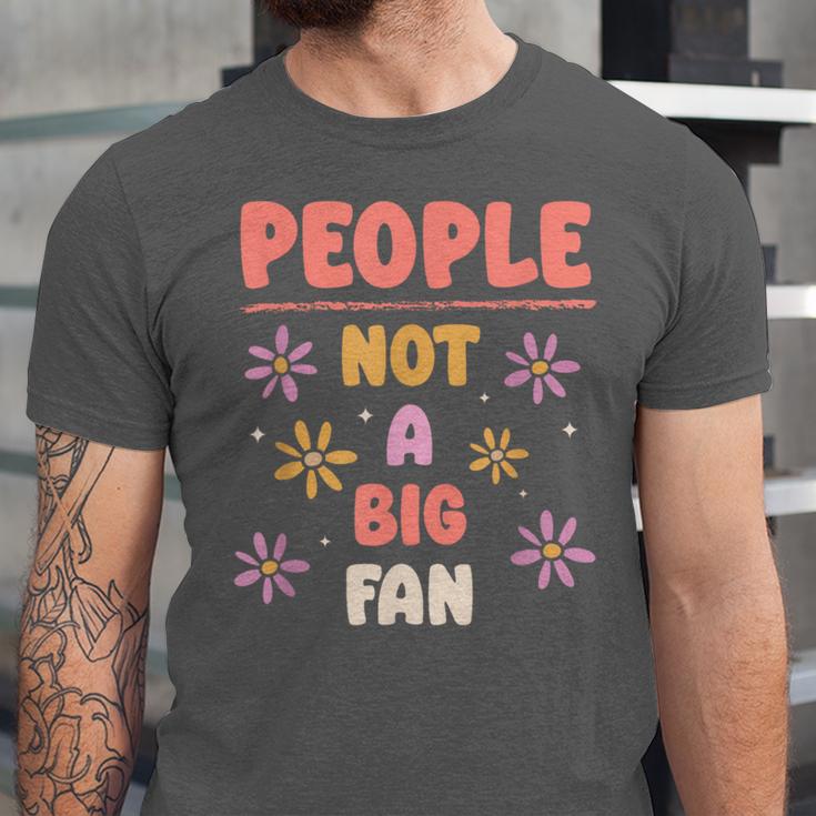 People Not A Big Fan Introverted Person Awkward Introvert Unisex Jersey T-Shirt People Not A Big Fan Introverted Person Awkward Introvert Unisex Jersey T-Shirt