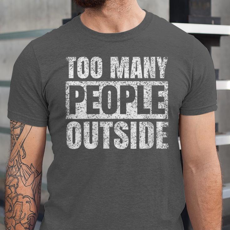 Too Many People Outside Introvert Introverted Shy Shyness Unisex Jersey T-Shirt Too Many People Outside Introvert Introverted Shy Shyness Unisex Jersey T-Shirt