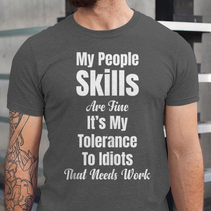 My People Skills Are Fine It's My Tolerance Introvert Humor Unisex Jersey T-Shirt My People Skills Are Fine It's My Tolerance Introvert Humor Unisex Jersey T-Shirt