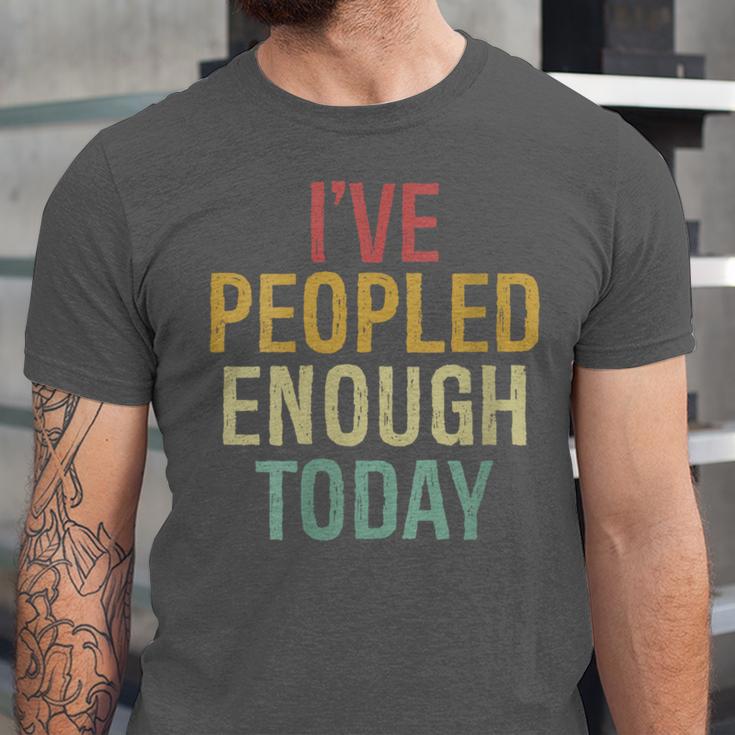 I Have Peopled Enough Today Introvert Unisex Jersey T-Shirt I Have Peopled Enough Today Introvert Unisex Jersey T-Shirt