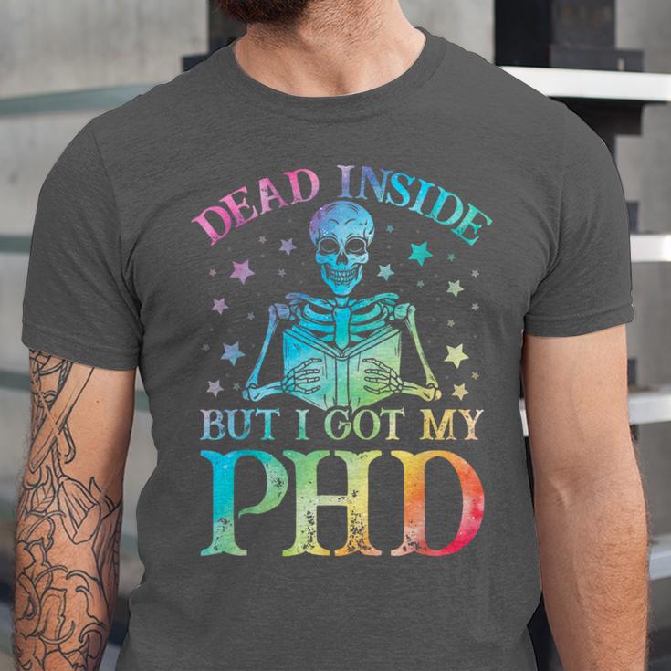 PhD Graduation Dead Inside But i Got My PhD Tie Dye Funny Unisex Jersey T-Shirt