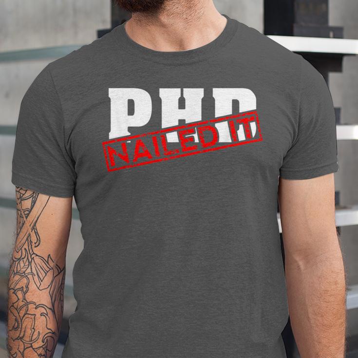 PHD Nailed It Graduation Doctorate Graduate Unisex Jersey T-Shirt