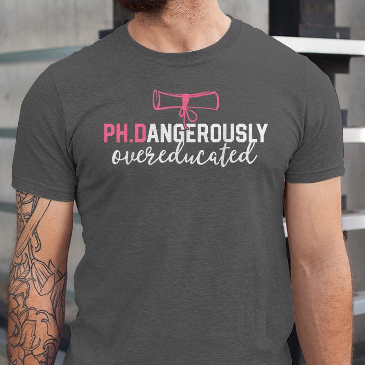 PhD Shirt Dangerously Overeducated Graduation Unisex Jersey T-Shirt