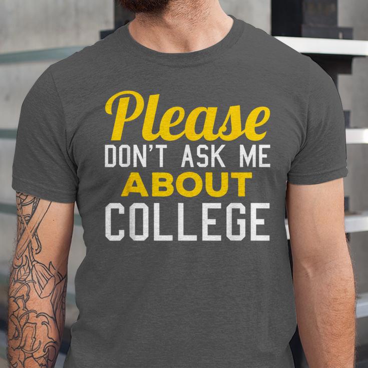 Please Don't Ask Me About College Graduation Tee T-Shirt Unisex Jersey T-Shirt
