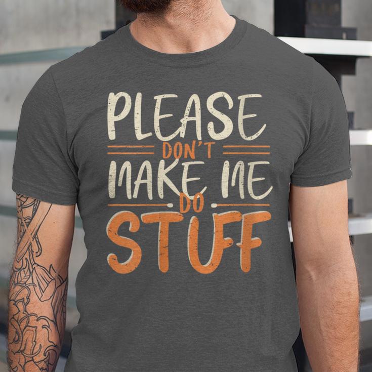 Please Don't Make Me Do Stuff Introvert Teen Lazy Gag Unisex Jersey T-Shirt Please Don't Make Me Do Stuff Introvert Teen Lazy Gag Unisex Jersey T-Shirt